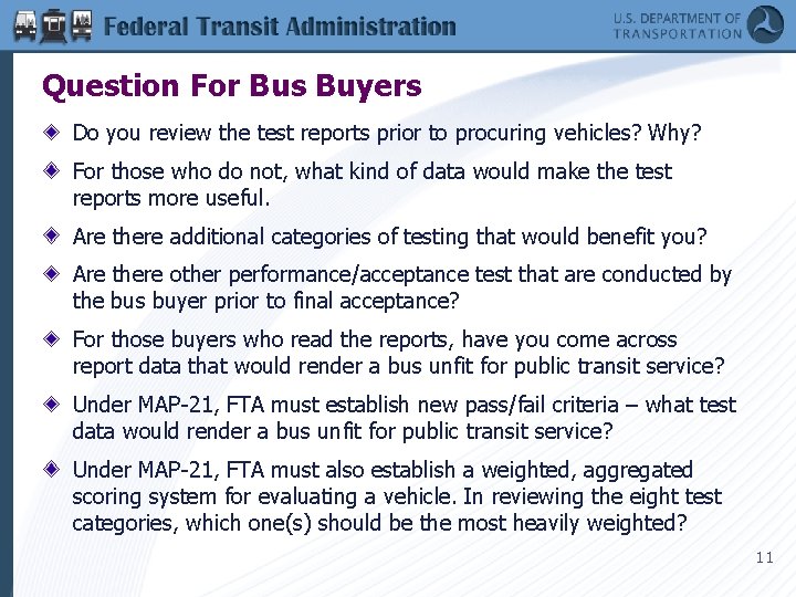 Question For Bus Buyers Do you review the test reports prior to procuring vehicles?