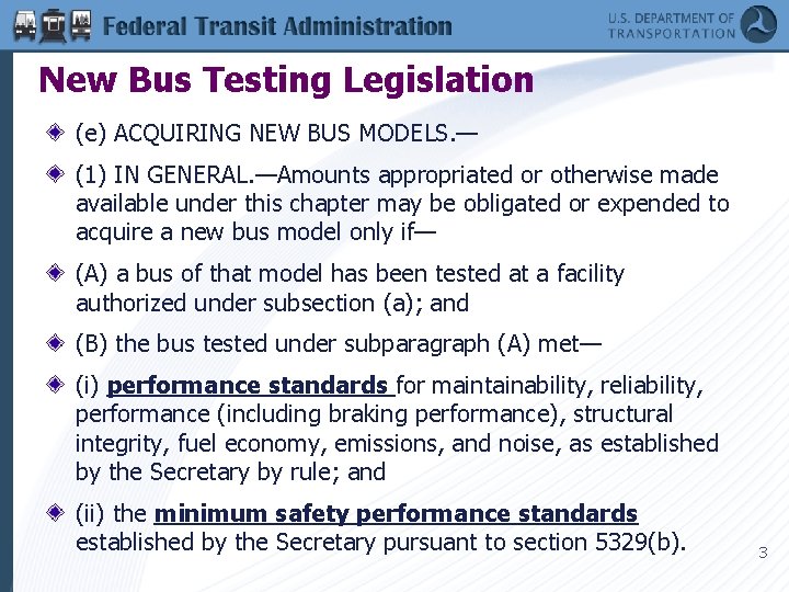 New Bus Testing Legislation (e) ACQUIRING NEW BUS MODELS. — (1) IN GENERAL. —Amounts