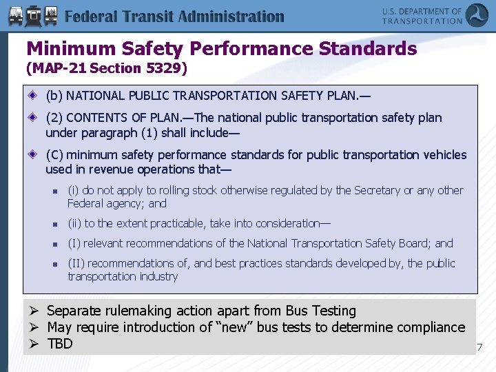 Minimum Safety Performance Standards (MAP-21 Section 5329) (b) NATIONAL PUBLIC TRANSPORTATION SAFETY PLAN. —