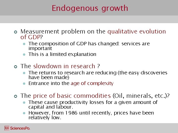 Endogenous growth ¢ Measurement problem on the qualitative evolution of GDP? l l ¢