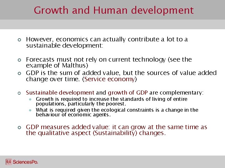 Growth and Human development ¢ ¢ However, economics can actually contribute a lot to