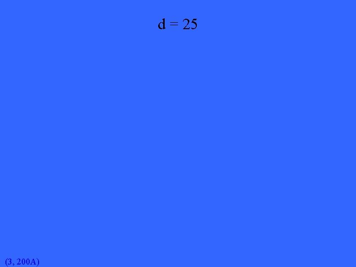 d = 25 (3, 200 A) 