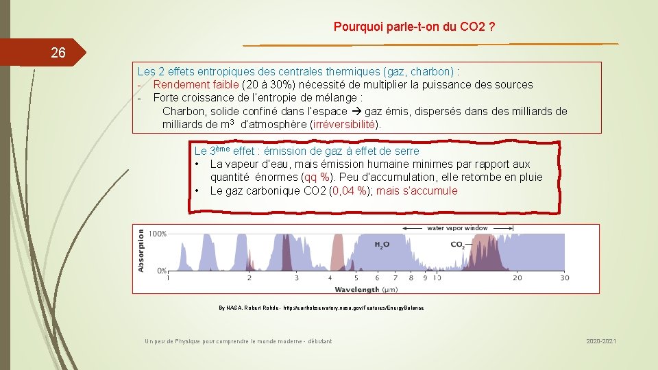 Pourquoi parle-t-on du CO 2 ? 26 Les 2 effets entropiques des centrales thermiques