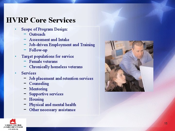 HVRP Core Services • • • Scope of Program Design: − Outreach − Assessment