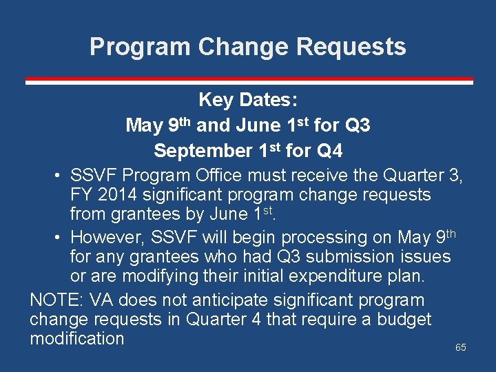 Program Change Requests Key Dates: May 9 th and June 1 st for Q