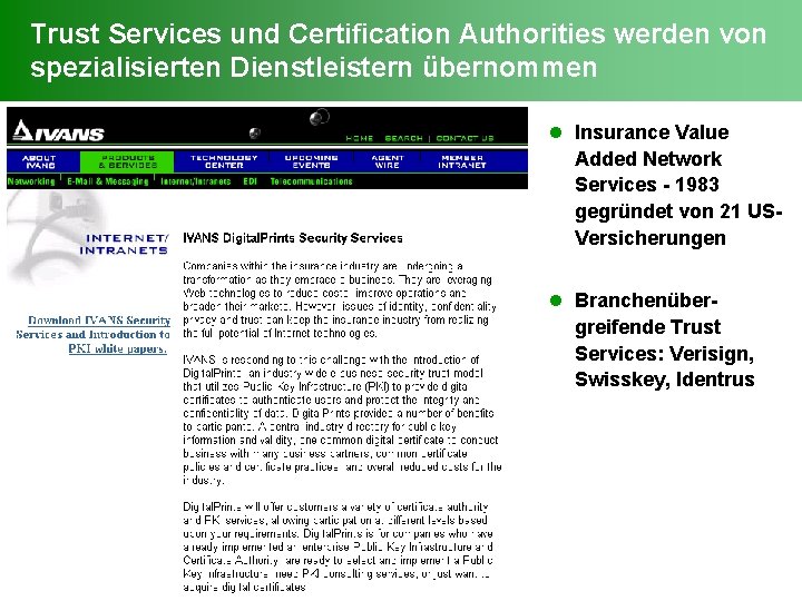 Trust Services und Certification Authorities werden von spezialisierten Dienstleistern übernommen l Insurance Value Added