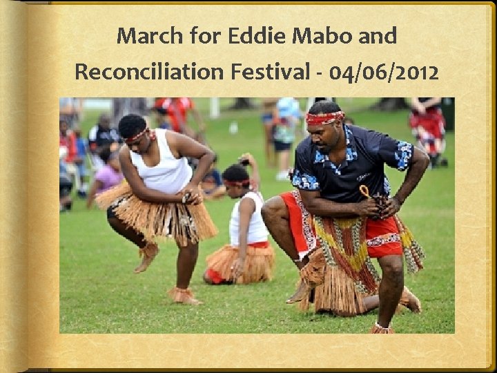 March for Eddie Mabo and Reconciliation Festival - 04/06/2012 