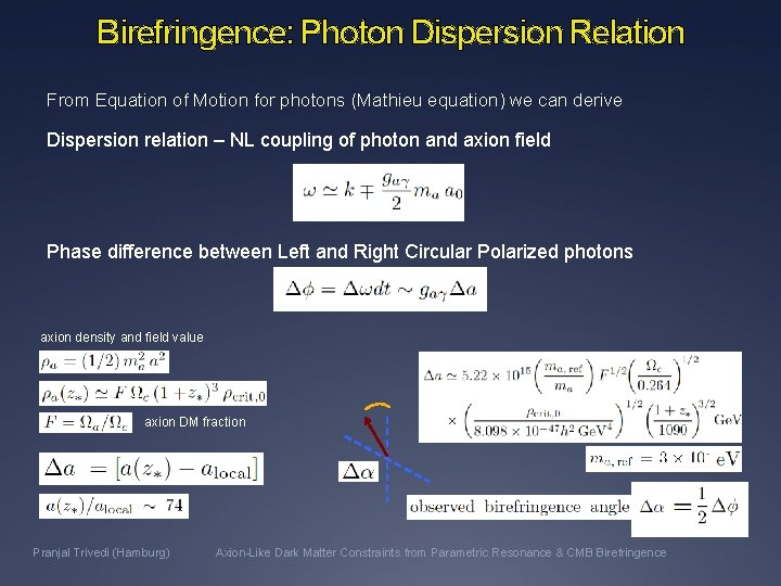 Birefringence: Photon Dispersion Relation From Equation of Motion for photons (Mathieu equation) we can