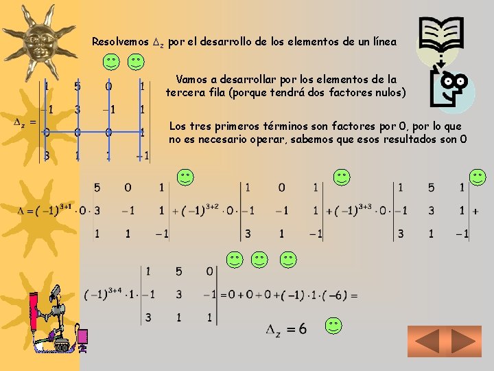 Resolvemos z por el desarrollo de los elementos de un línea Vamos a desarrollar