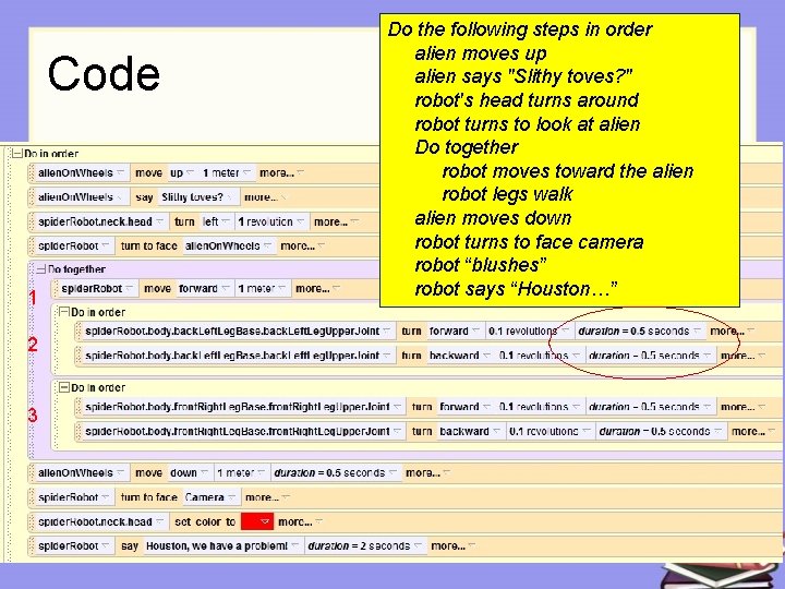 Code 1 2 3 Do the following steps in order alien moves up alien