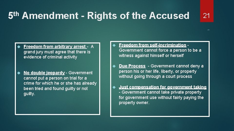 5 th Amendment - Rights of the Accused 21 1 Freedom from arbitrary arrest