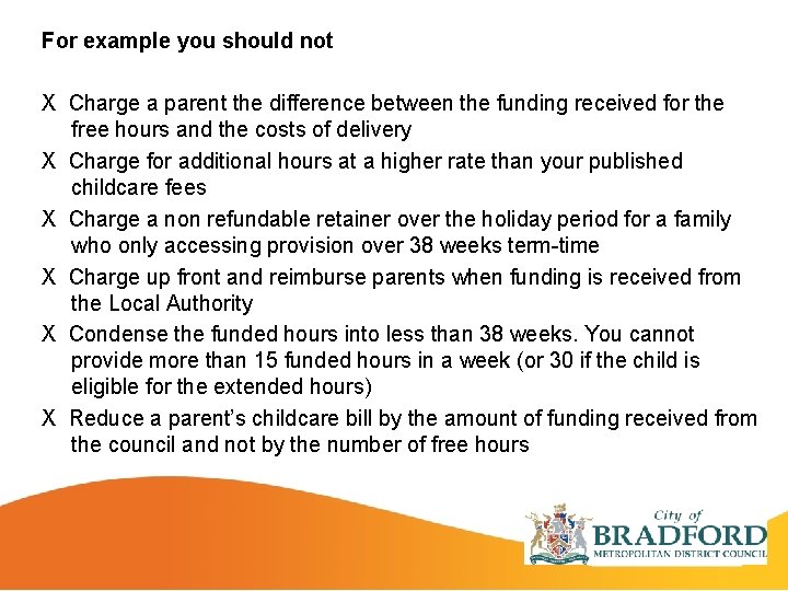 For example you should not X Charge a parent the difference between the funding