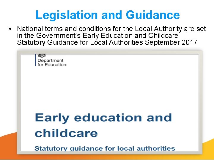 Legislation and Guidance • National terms and conditions for the Local Authority are set