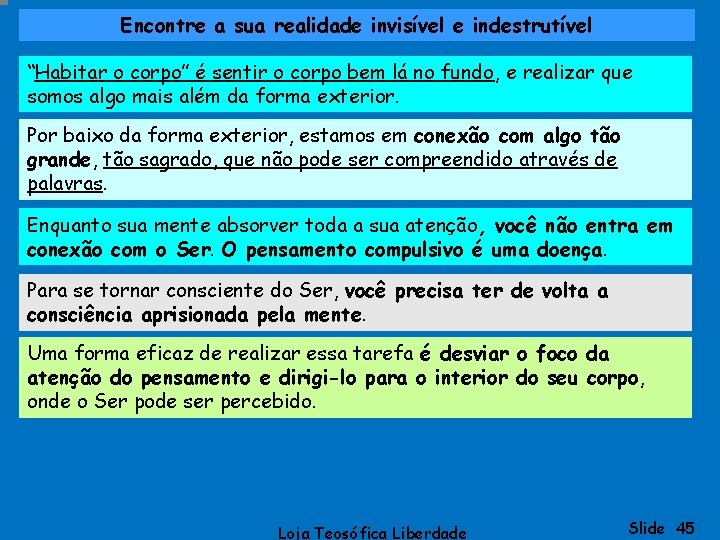 Encontre a sua realidade invisível e indestrutível “Habitar o corpo” é sentir o corpo