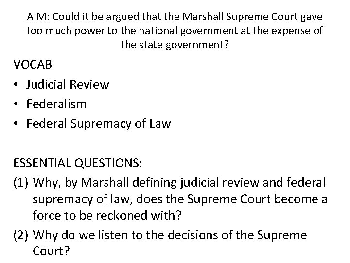 AIM: Could it be argued that the Marshall Supreme Court gave too much power