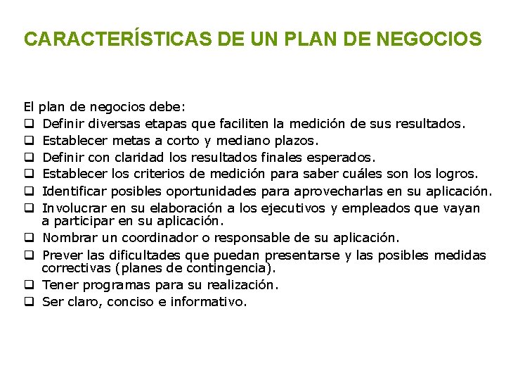 CARACTERÍSTICAS DE UN PLAN DE NEGOCIOS El q q q q q plan de