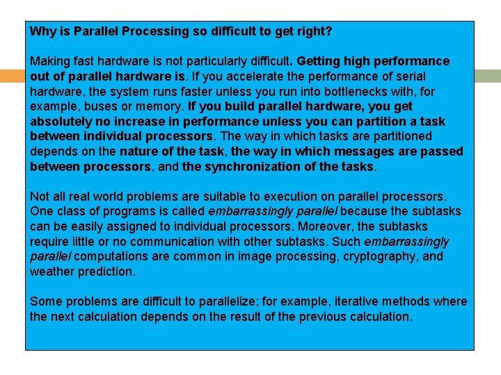 Why is Parallel Processing so difficult to get right? Making fast hardware is not