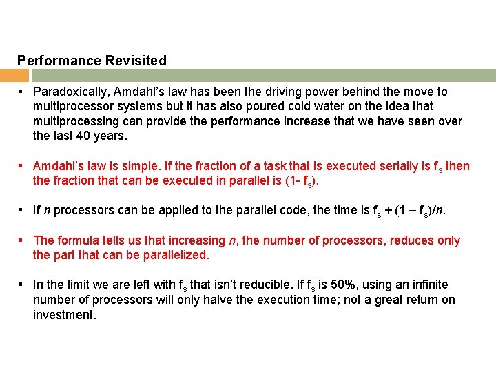 Performance Revisited § Paradoxically, Amdahl’s law has been the driving power behind the move