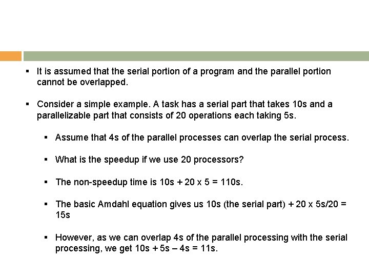 § It is assumed that the serial portion of a program and the parallel