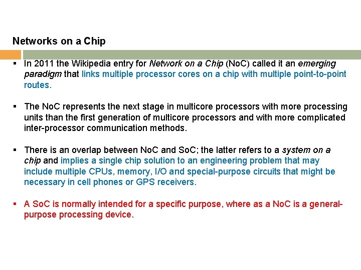 Networks on a Chip § In 2011 the Wikipedia entry for Network on a