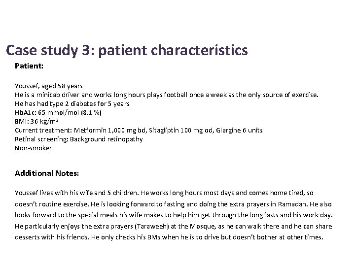 Case study 3: patient characteristics Patient: Youssef, aged 58 years He is a minicab
