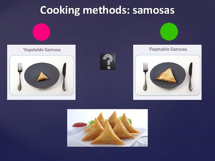 Cooking methods: samosas 