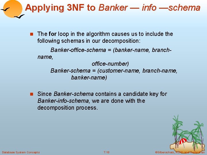Applying 3 NF to Banker — info —schema n The for loop in the