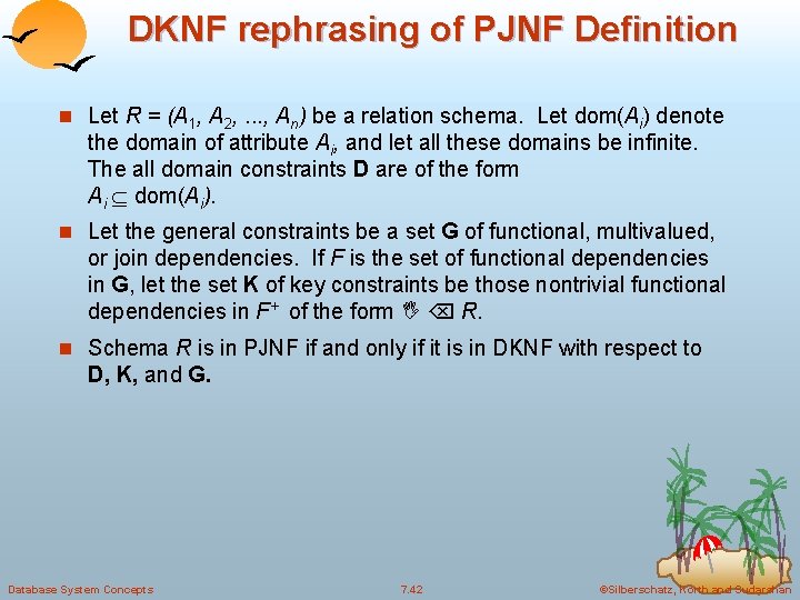 DKNF rephrasing of PJNF Definition n Let R = (A 1, A 2, .