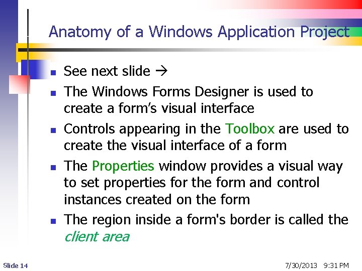 Anatomy of a Windows Application Project n n n See next slide The Windows Anatomy of a Windows Application Project n n n See next slide The Windows