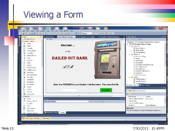 Viewing a Form Slide 15 7/30/2013 10: 40 PM Viewing a Form Slide 15 7/30/2013 10: 40 PM
