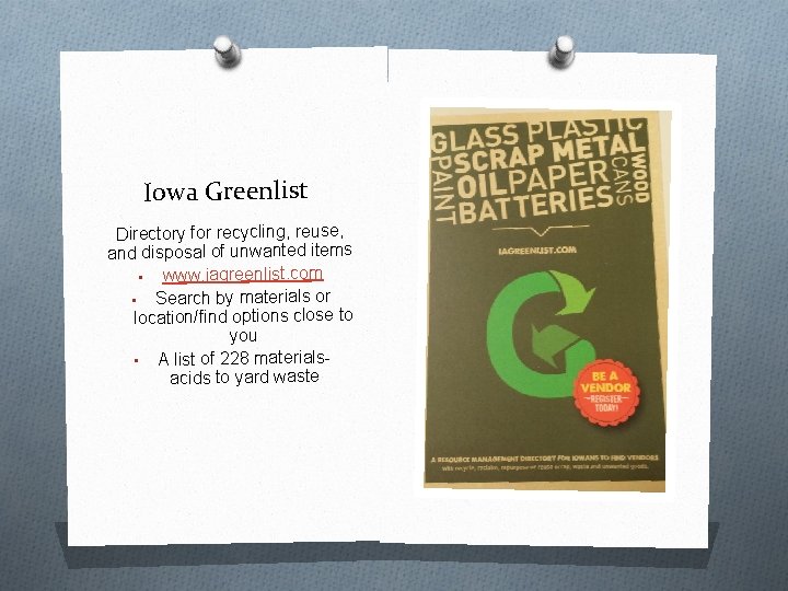 Iowa Greenlist Directory for recycling, reuse, and disposal of unwanted items • www. iagreenlist.