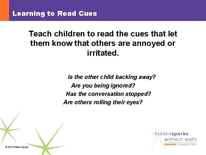 Learning to Read Cues Teach children to read the cues that let them know