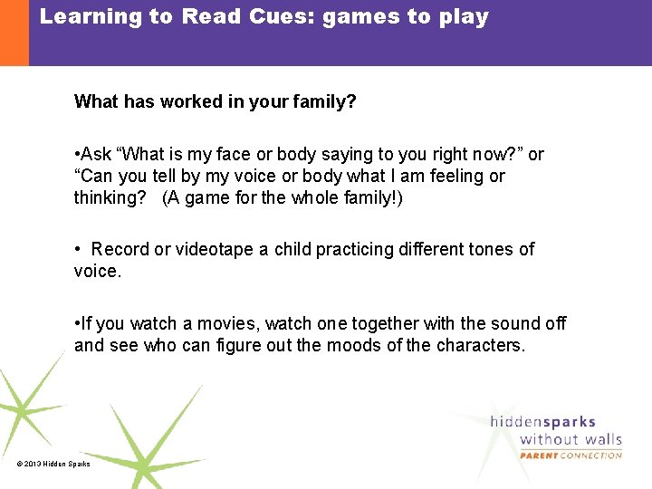 Learning to Read Cues: games to play What has worked in your family? •