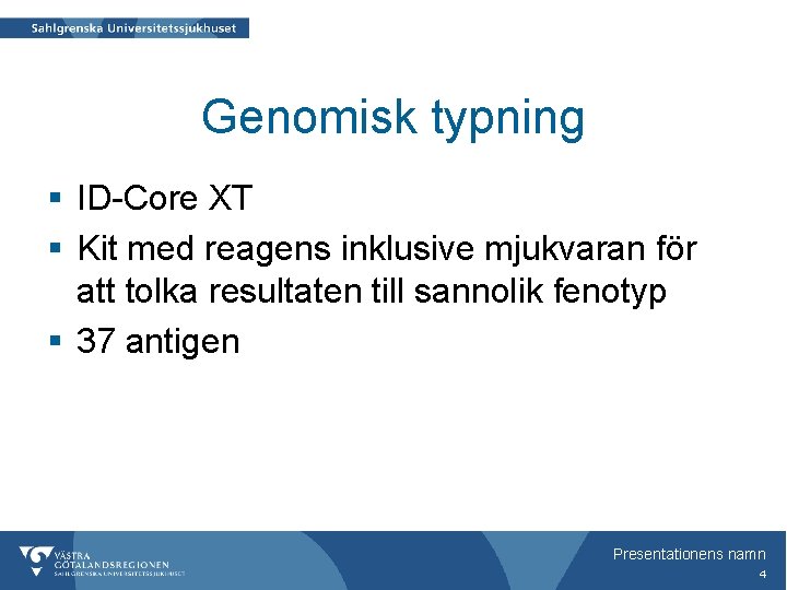 Genomisk typning § ID-Core XT § Kit med reagens inklusive mjukvaran för att tolka