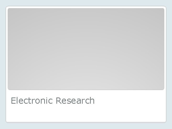 Electronic Research 