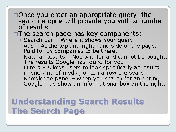 �Once you enter an appropriate query, the search engine will provide you with a