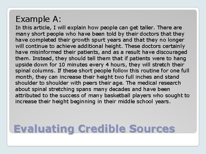 Example A: In this article, I will explain how people can get taller. There