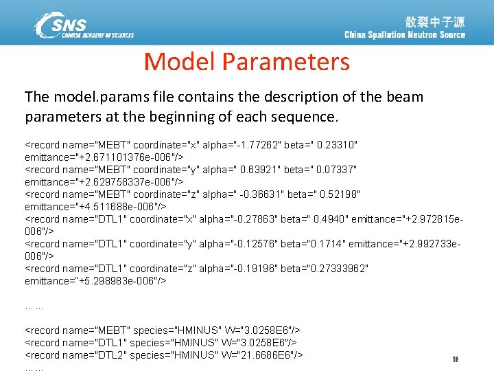 Model Parameters The model. params file contains the description of the beam parameters at