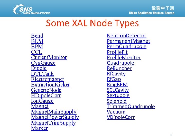 Some XAL Node Types Bend BLM BPM CCL Current. Monitor Cvg. Gauge Dipole DTLTank