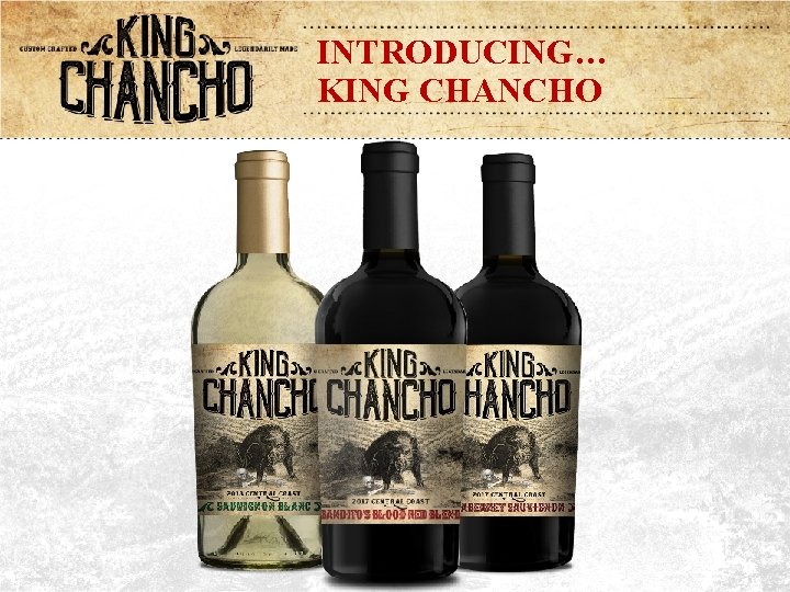 INTRODUCING… KING CHANCHO 