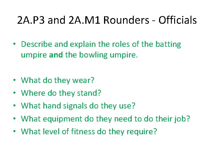 2 A. P 3 and 2 A. M 1 Rounders - Officials • Describe