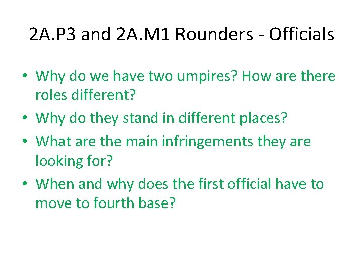 2 A. P 3 and 2 A. M 1 Rounders - Officials • Why