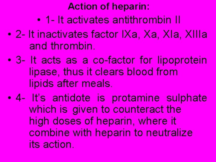 Action of heparin: • 1 - It activates antithrombin II • 2 - It