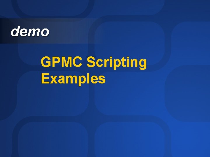 demo GPMC Scripting Examples 