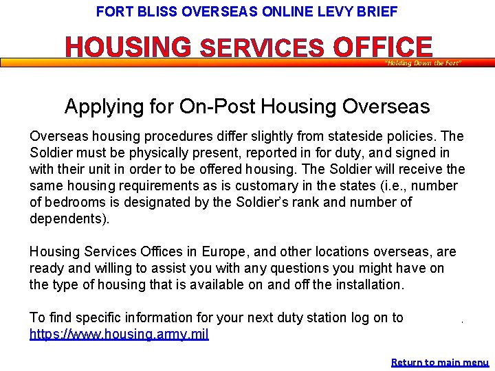 FORT BLISS OVERSEAS ONLINE LEVY BRIEF HOUSING SERVICES OFFICE “Holding Down the Fort” Fort