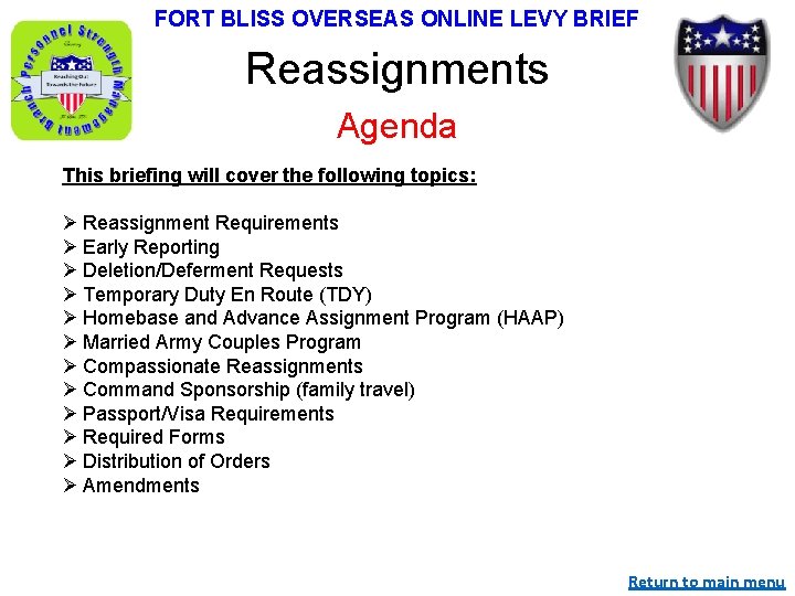 FORT BLISS OVERSEAS ONLINE LEVY BRIEF Reassignments Agenda This briefing will cover the following