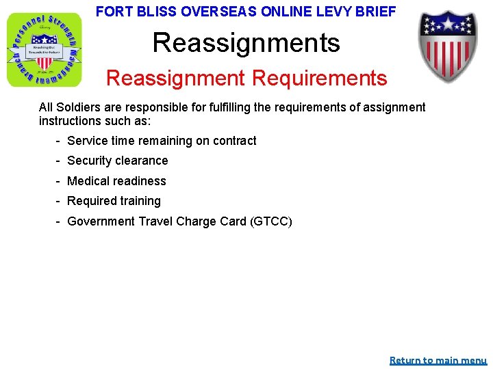 FORT BLISS OVERSEAS ONLINE LEVY BRIEF Reassignments Reassignment Requirements All Soldiers are responsible for