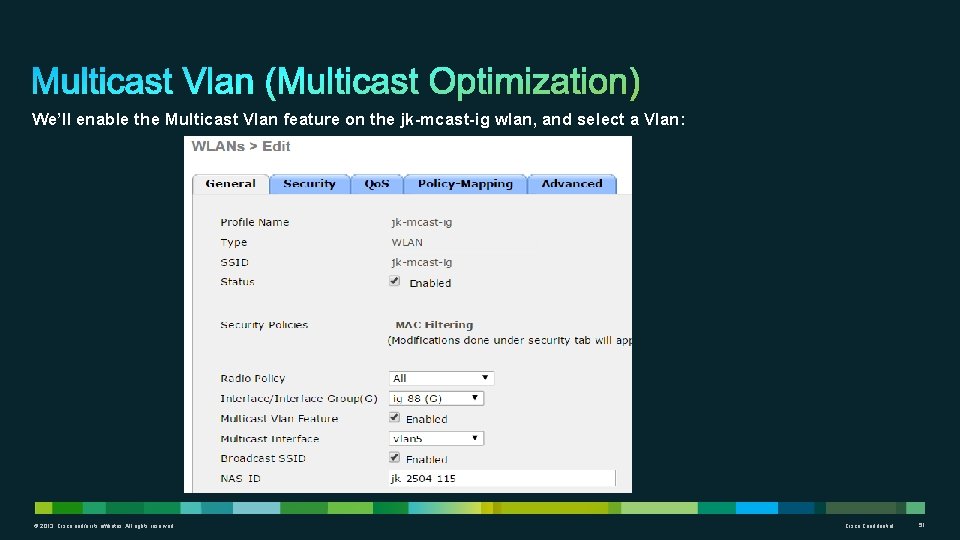 We’ll enable the Multicast Vlan feature on the jk-mcast-ig wlan, and select a Vlan: