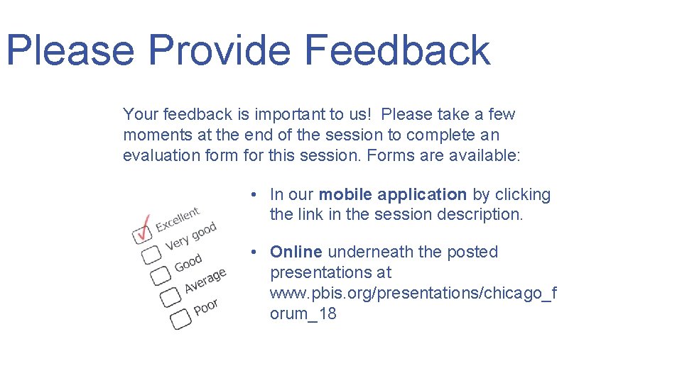 Please Provide Feedback Your feedback is important to us! Please take a few moments