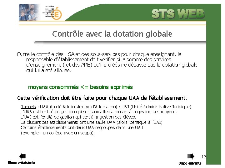 Contrôle avec la dotation globale Outre le contrôle des HSA et des sous-services pour